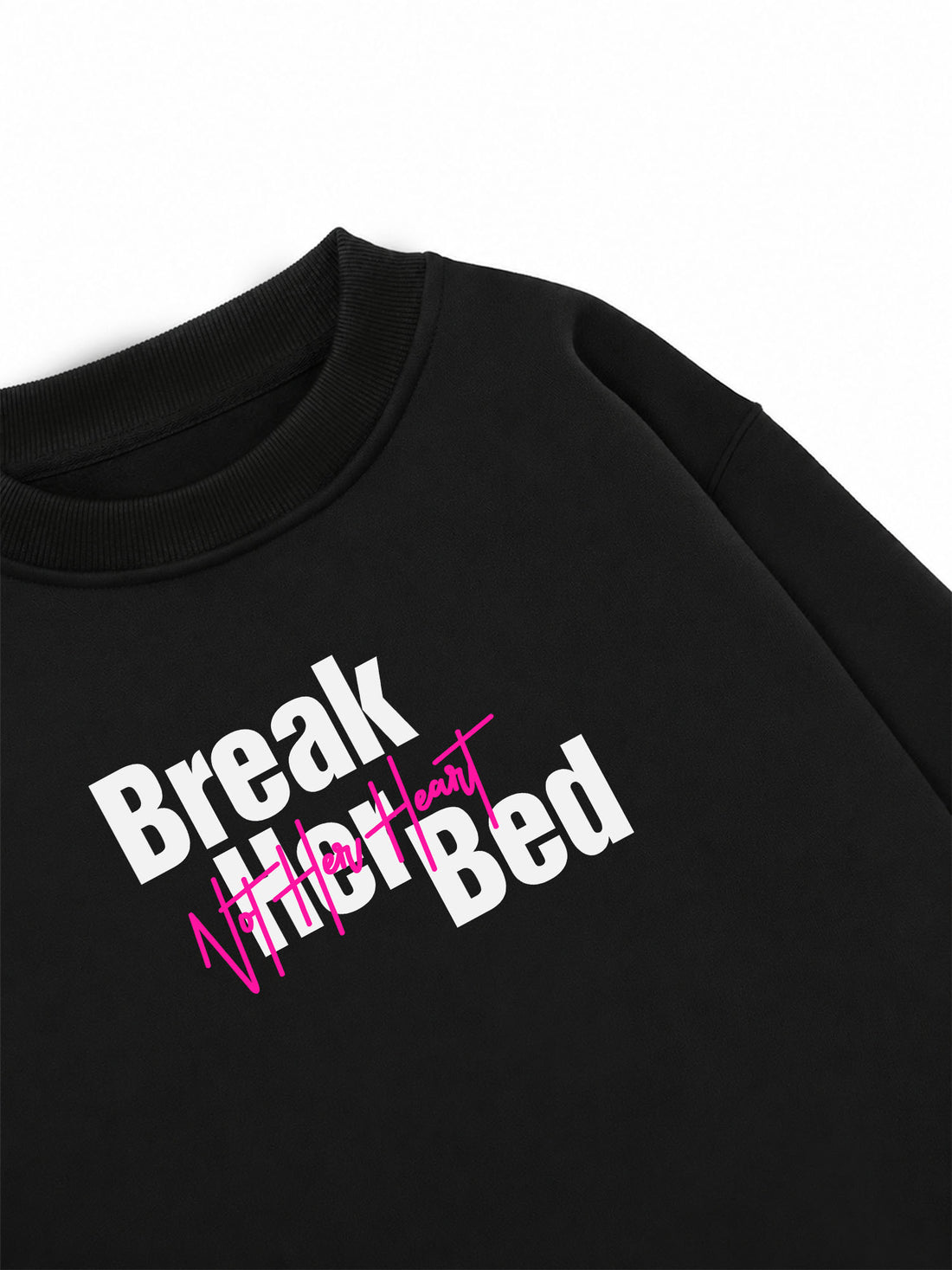 Áo Sweater Nỉ Hai Da  Break Her Bed