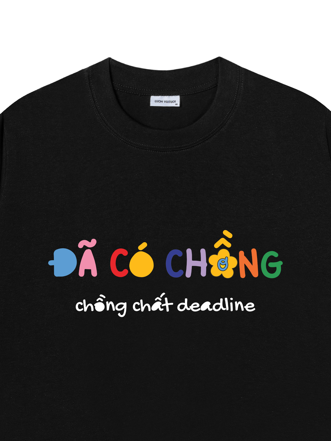 Áo Thun Chồng Chất Deadline
