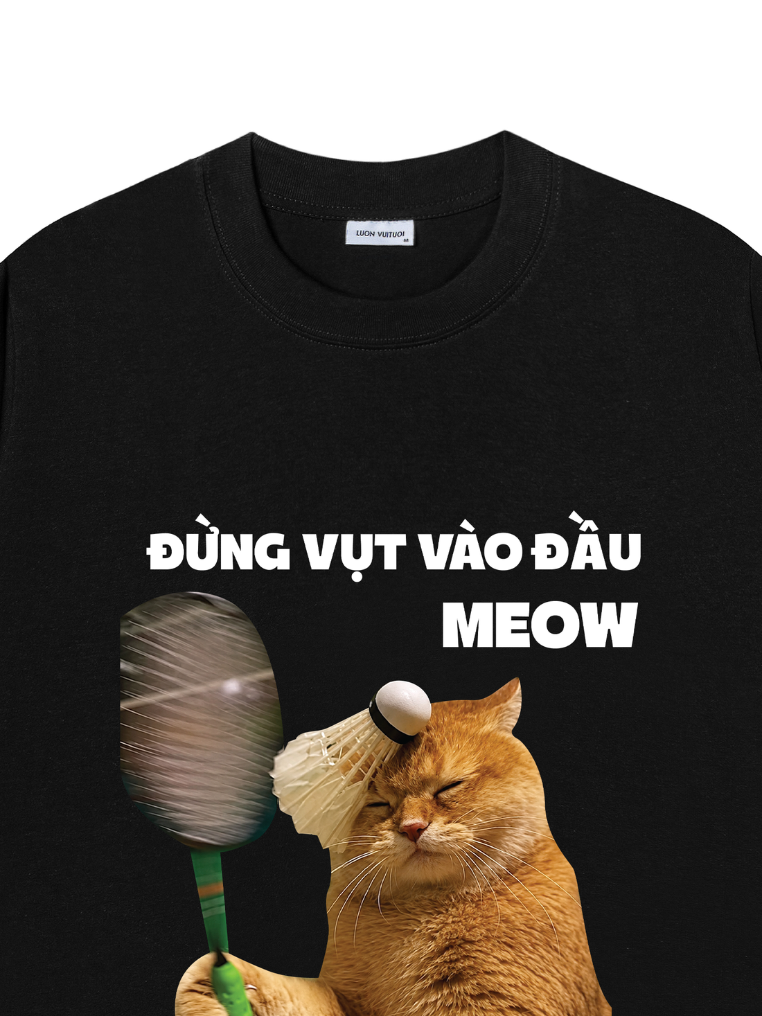 Áo Thun Đừng Vụt Vào Đầu Meow