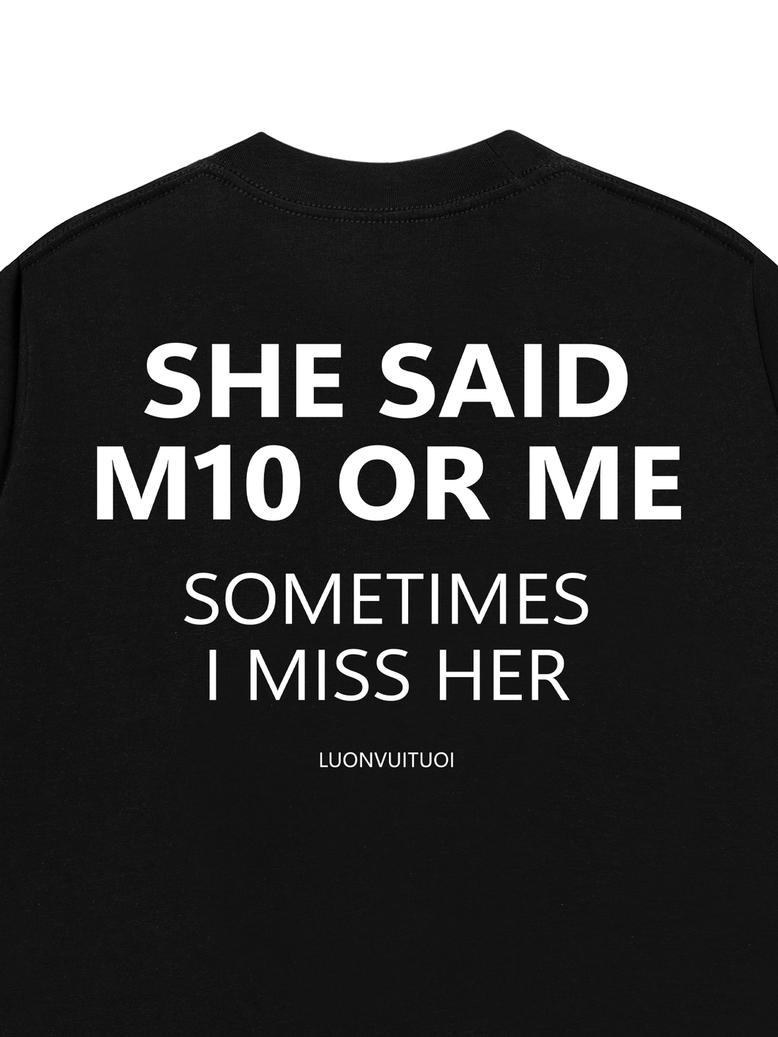 Áo Thun She Said M10 Or Me