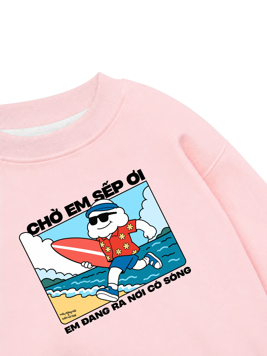 Áo Sweater Nỉ Hai Da Mây Hăng Hái-Ra Nơi Có Sóng