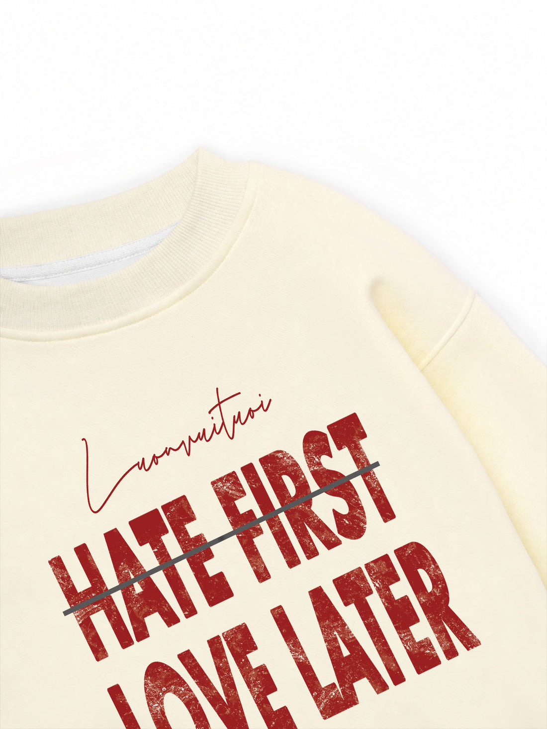 Áo Sweater Nỉ Hai Da Hate First Love Later