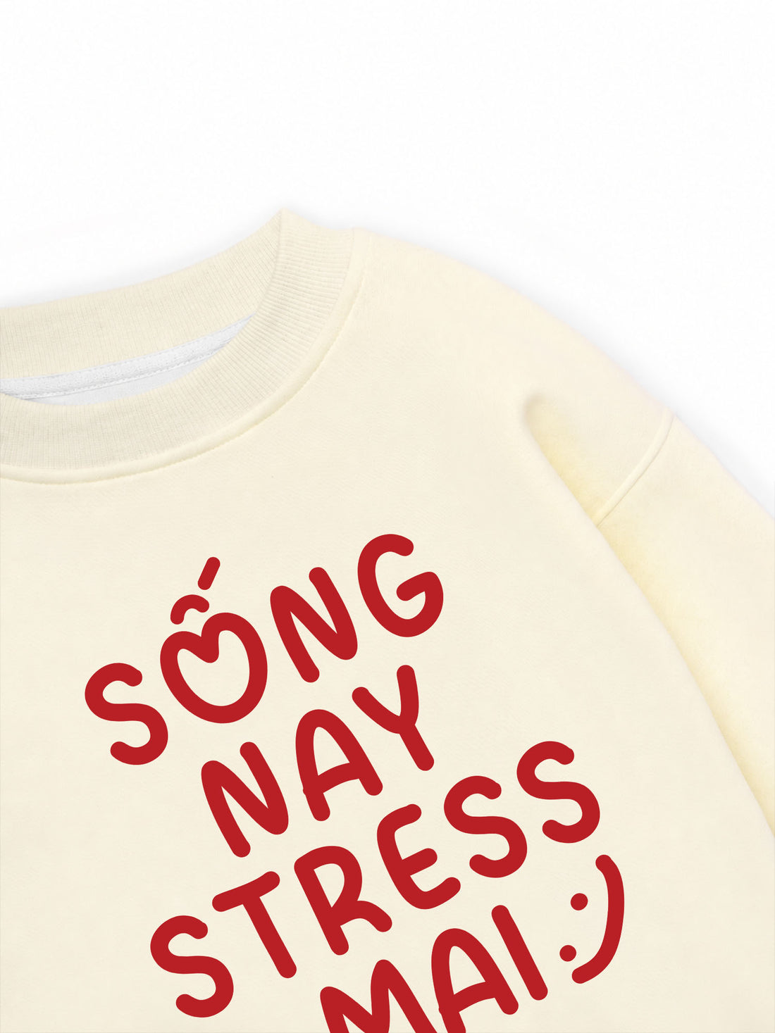 Áo Sweater Nỉ Hai Da SỐNG NAY STRESS MAI