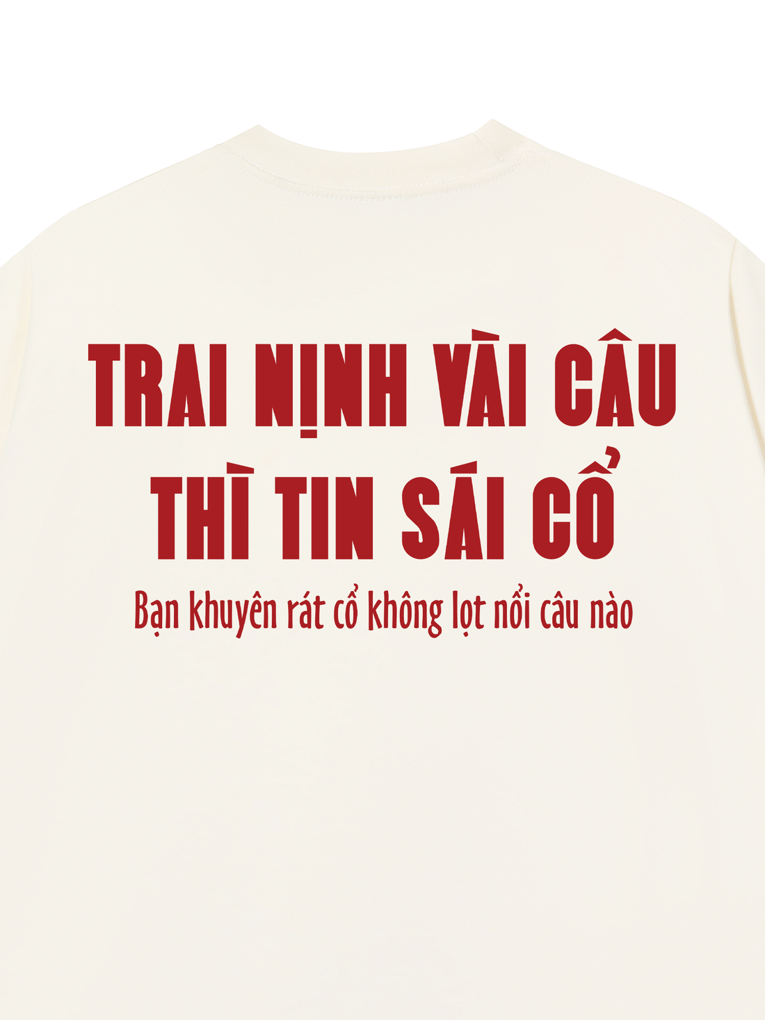 Áo Thun Trai Nịnh Vài Câu Thì Tin Sái Cổ