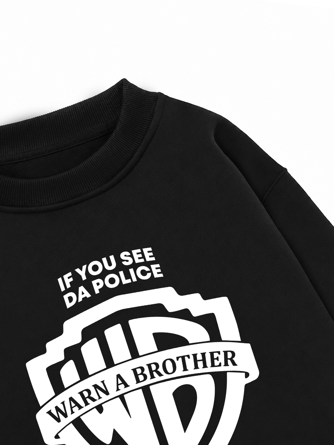 Áo Sweater Nỉ Hai Da If You See Da Police