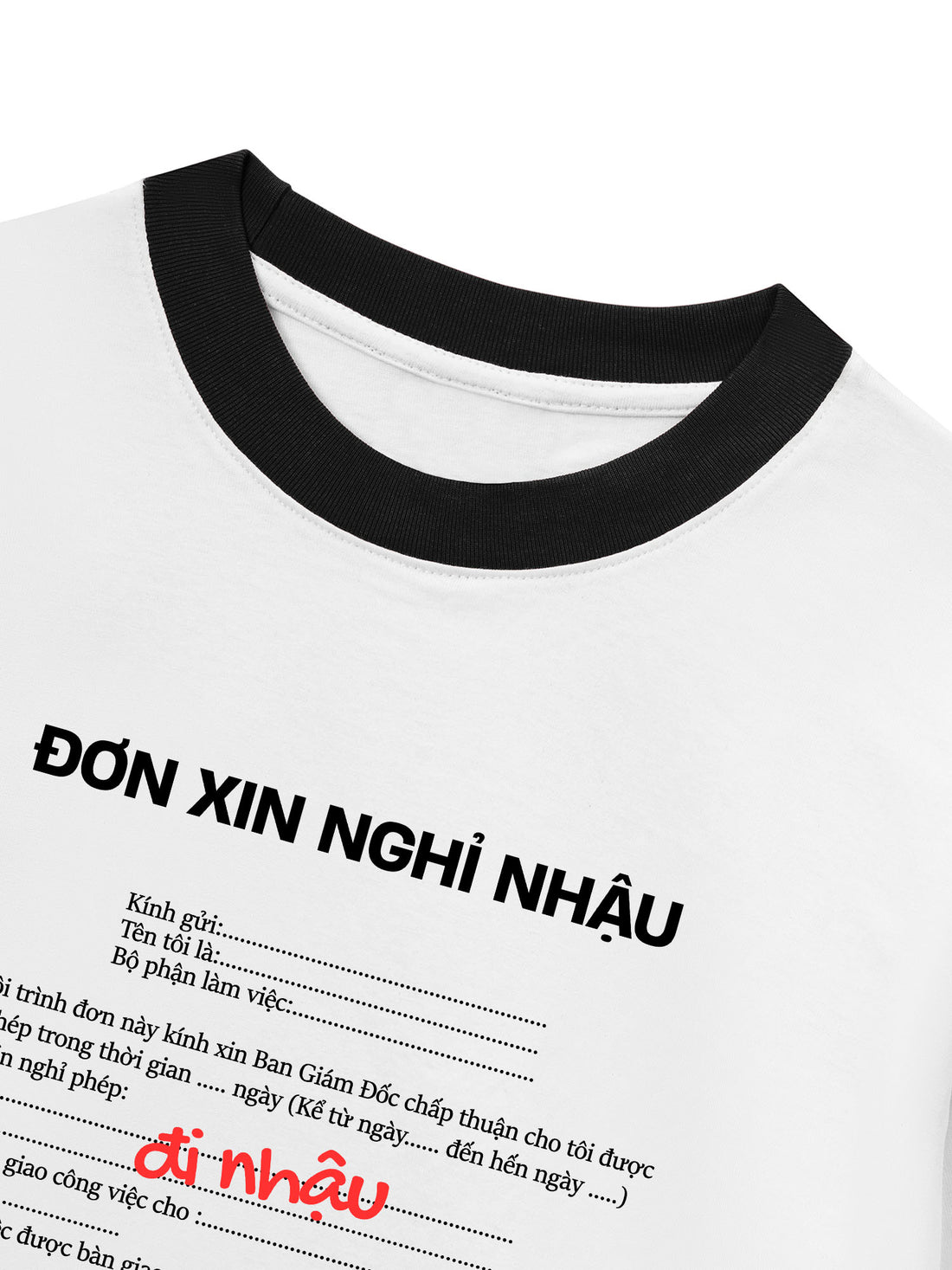 Áo Thun Ringer Relaxed Fit Đơn Xin Nghỉ Nhậu
