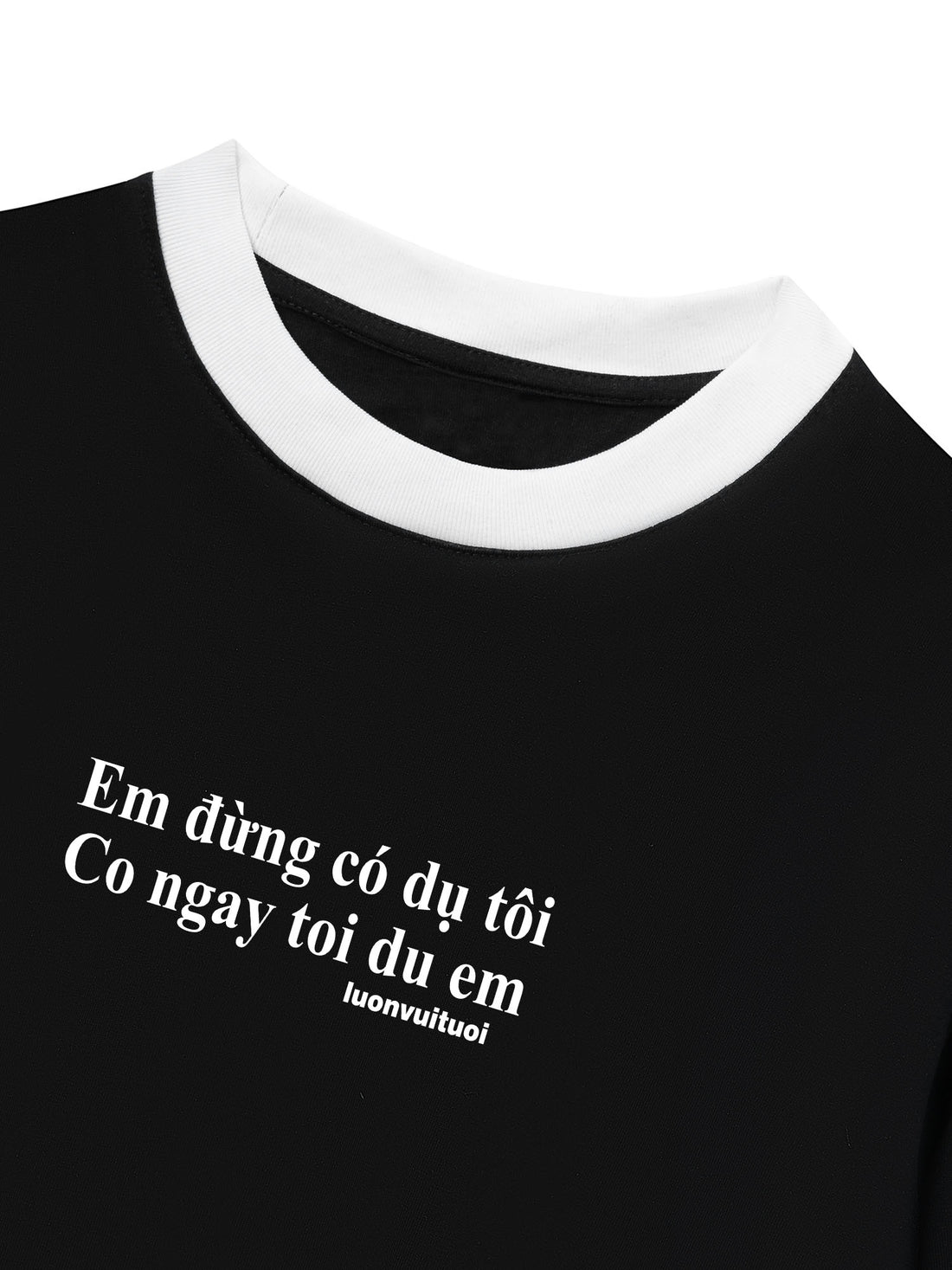 Áo Thun Ringer Relaxed Fit Em Đừng Có Mà Dụ Tôi