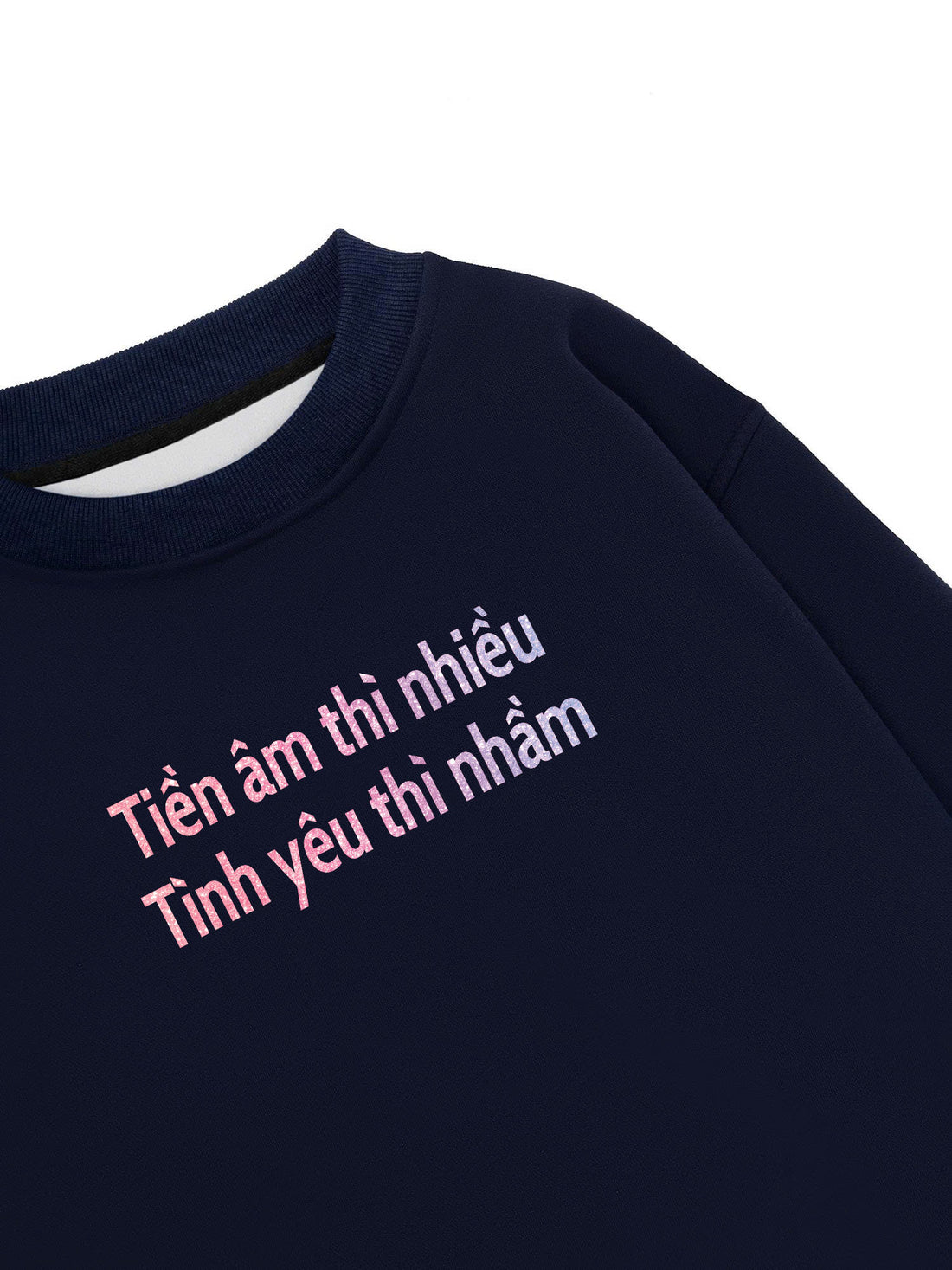 Áo Sweater Nỉ Hai Da Tiền Âm Thì Nhiều Tình Yêu Thì Nhầm
