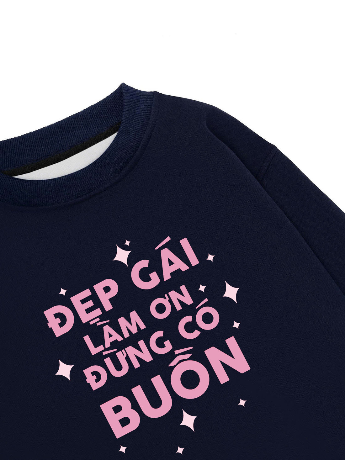 Áo Sweater Nỉ Hai Da Đẹp Gái Làm Ơn Đừng Có Buồn