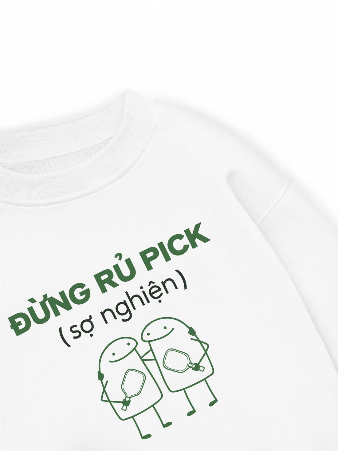 Áo Sweater Nỉ Hai Da Đừng Rủ Pick
