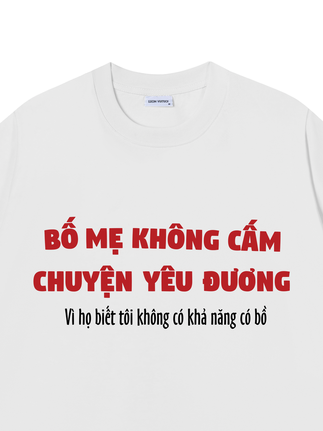 Áo Thun Bố Mẹ Không Cấm Chuyện Yêu Đương