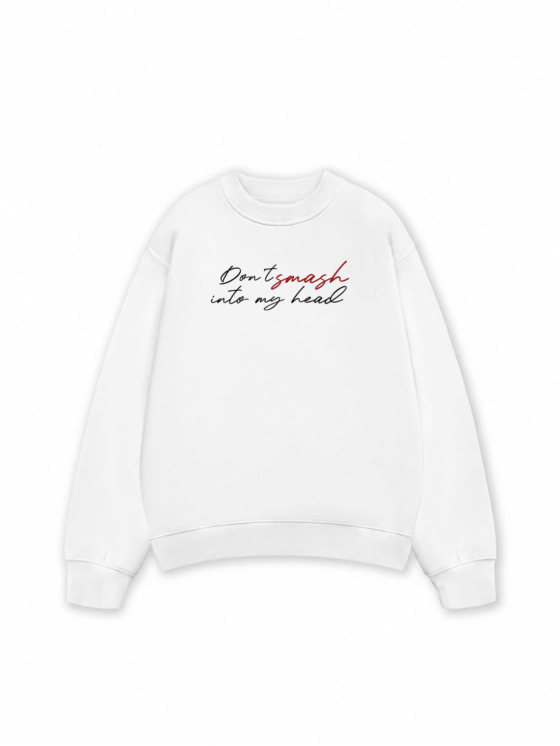Áo Sweater Nỉ Hai Da Don't Smash Into My Head
