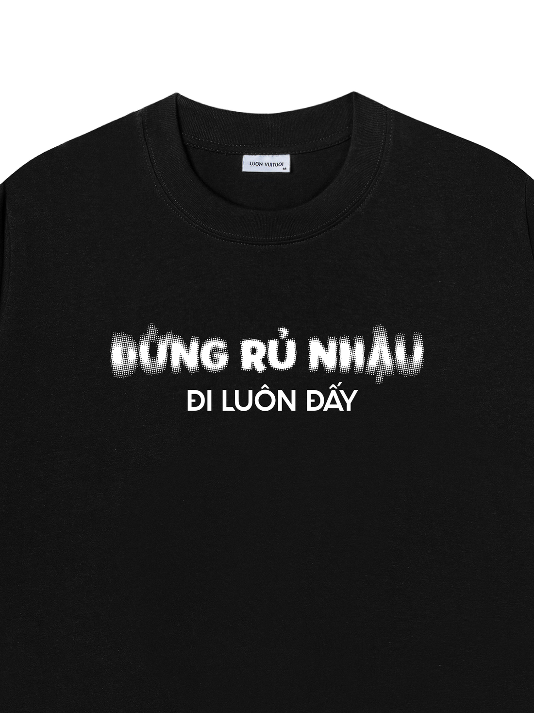 Áo Thun Đừng Rủ Nhậu Đi Luôn Đấy