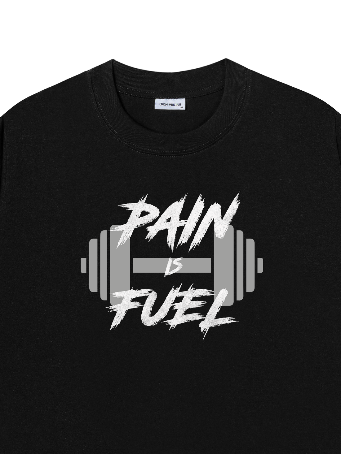 Áo Thun Pain Is Fuel