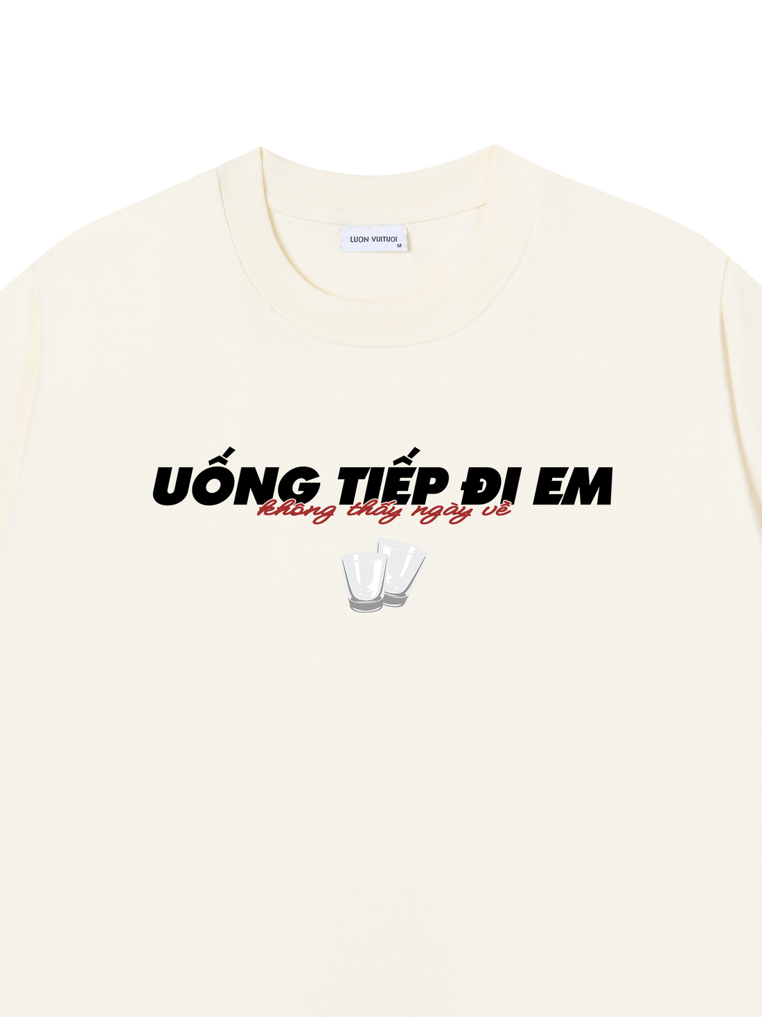Áo Thun Uống Tiếp Đi Em