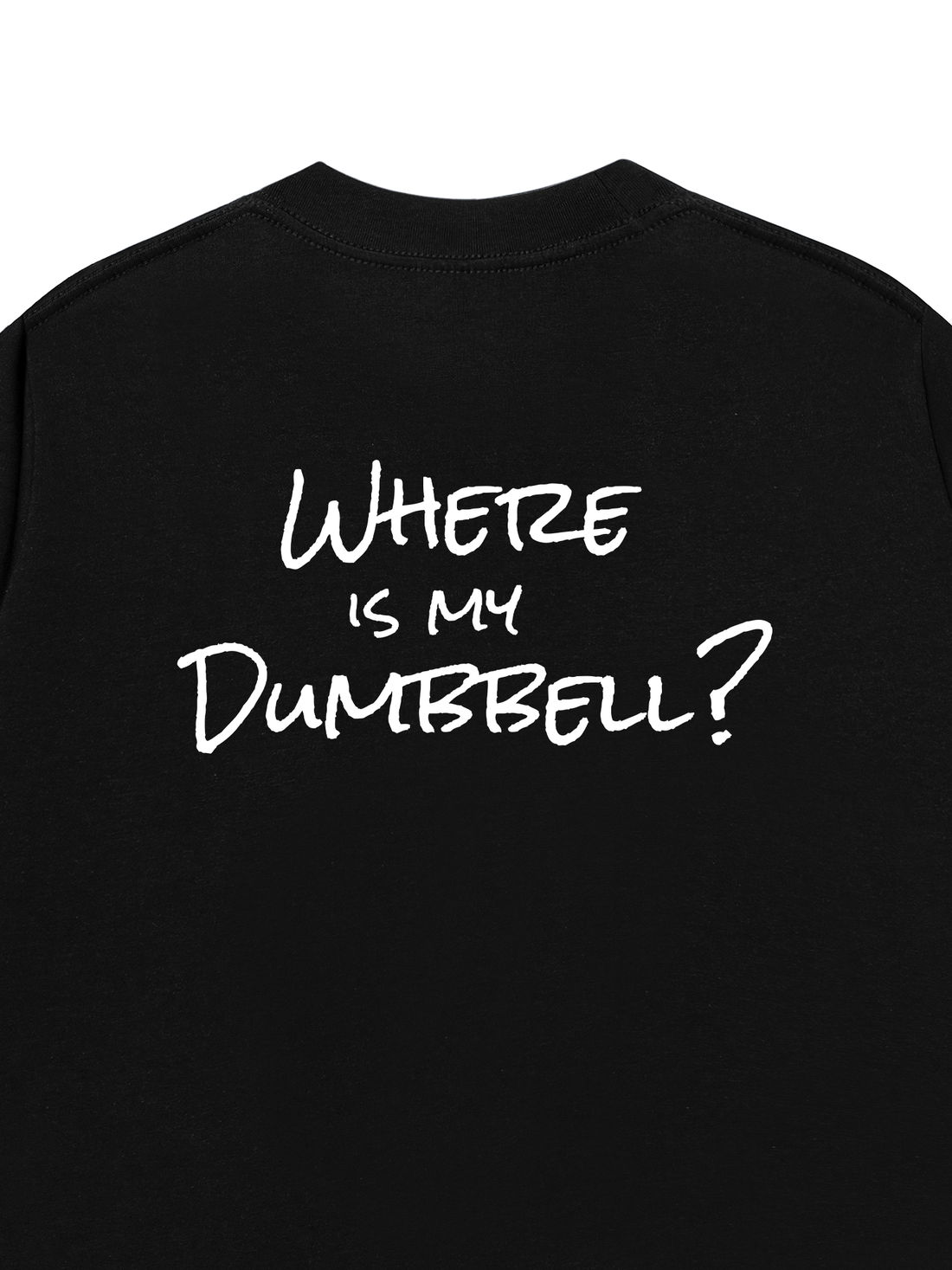 Áo Thun Where Is My Dumbbel