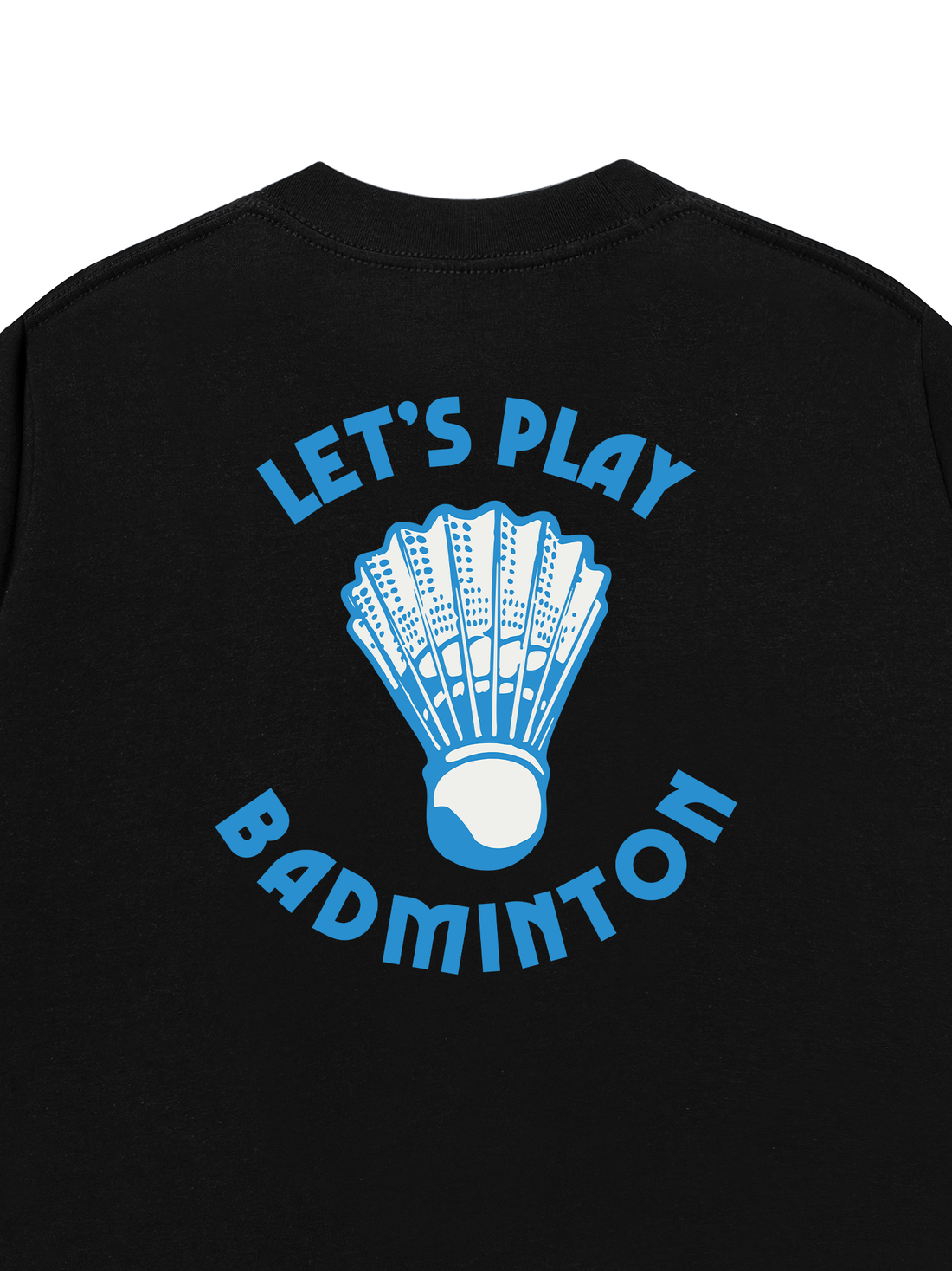 Áo Thun Let's Play Badminton