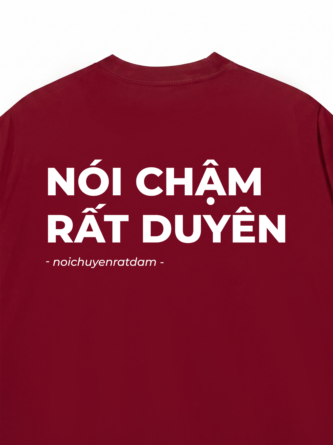 Áo Thun Nói Chậm Rất Duyên