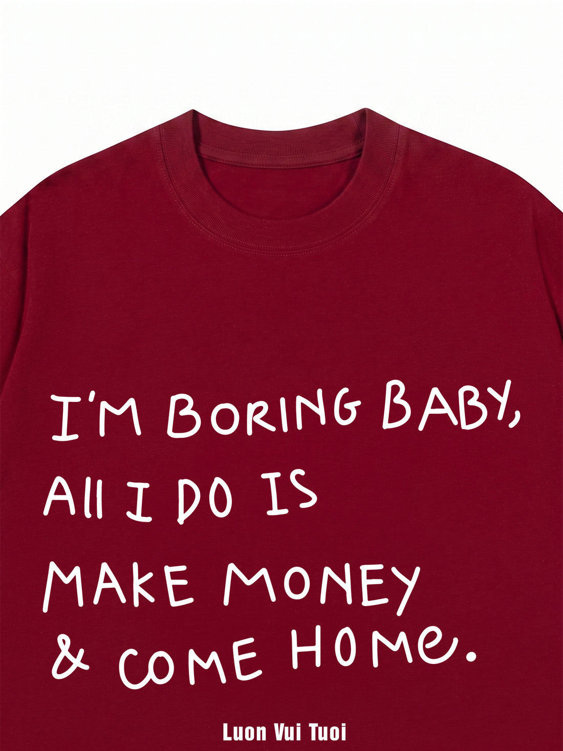 Áo Thun I'm Boring Baby