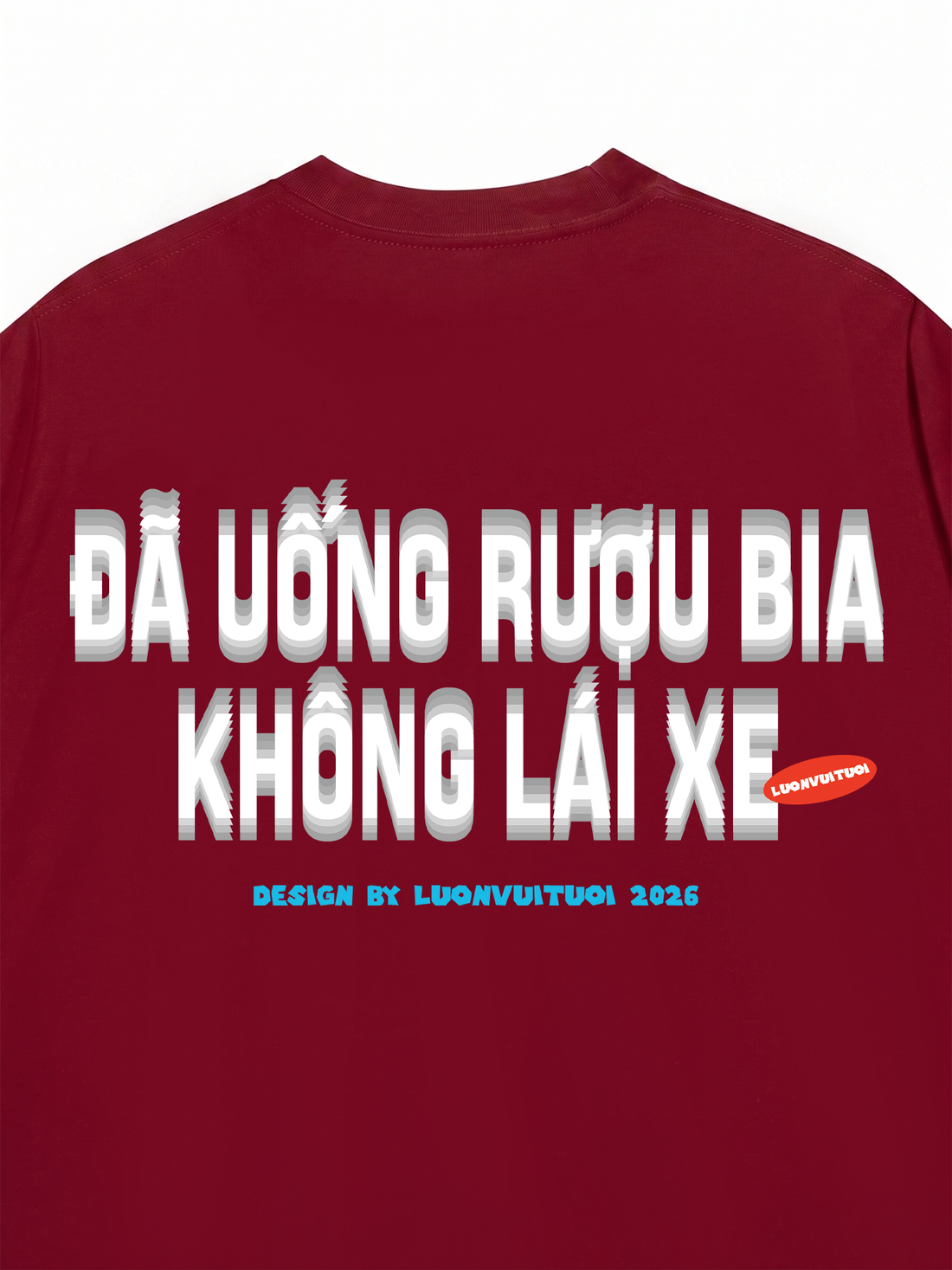 Áo Thun Đã Uống Rượu Bia Không Lái Xe