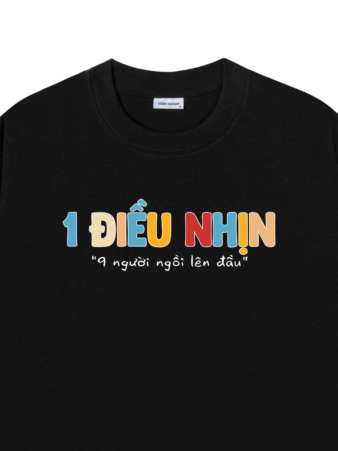 Áo Thun 1 Điều Nhịn