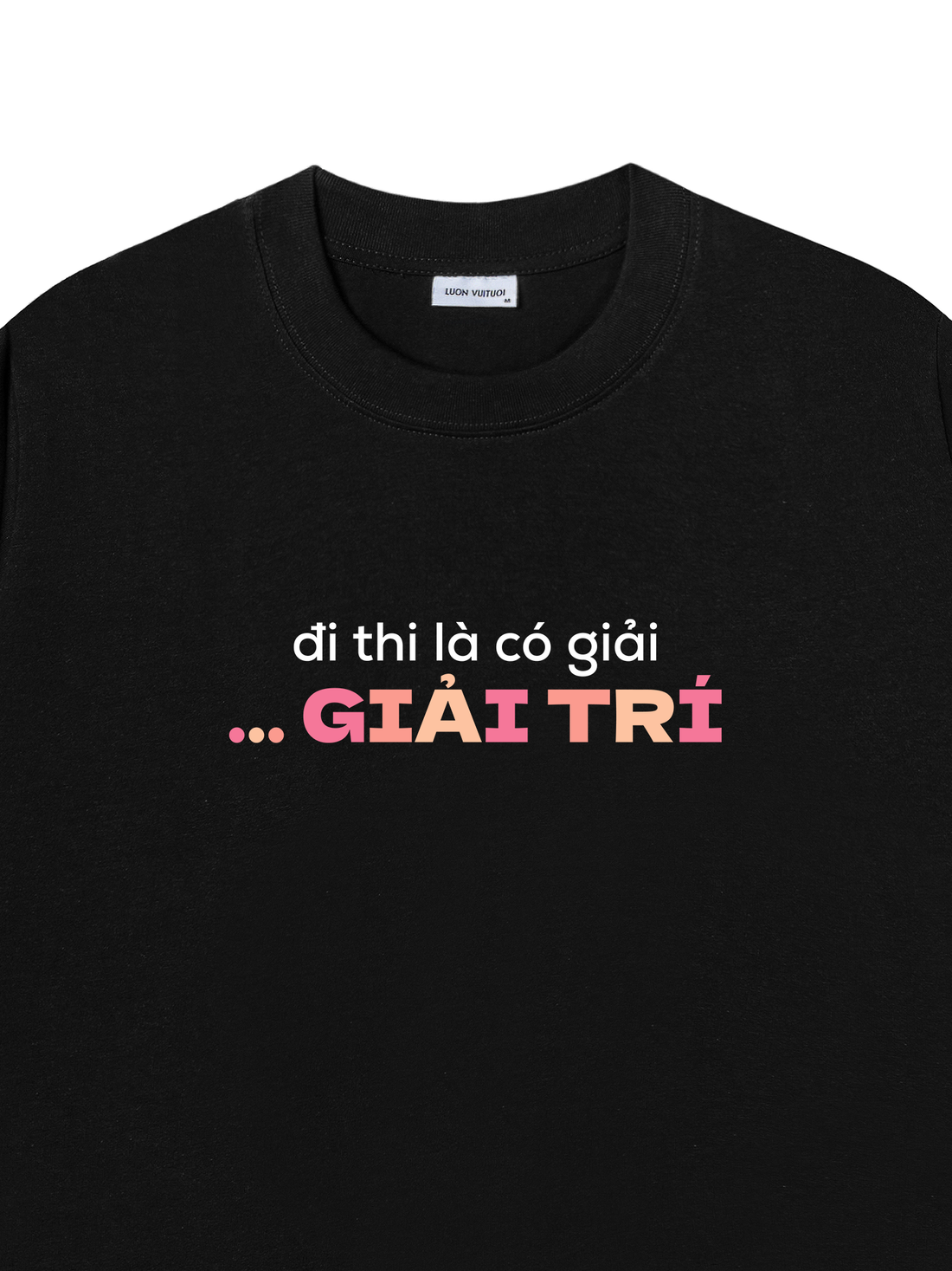 Áo Thun Đi Thi Là Có Giải