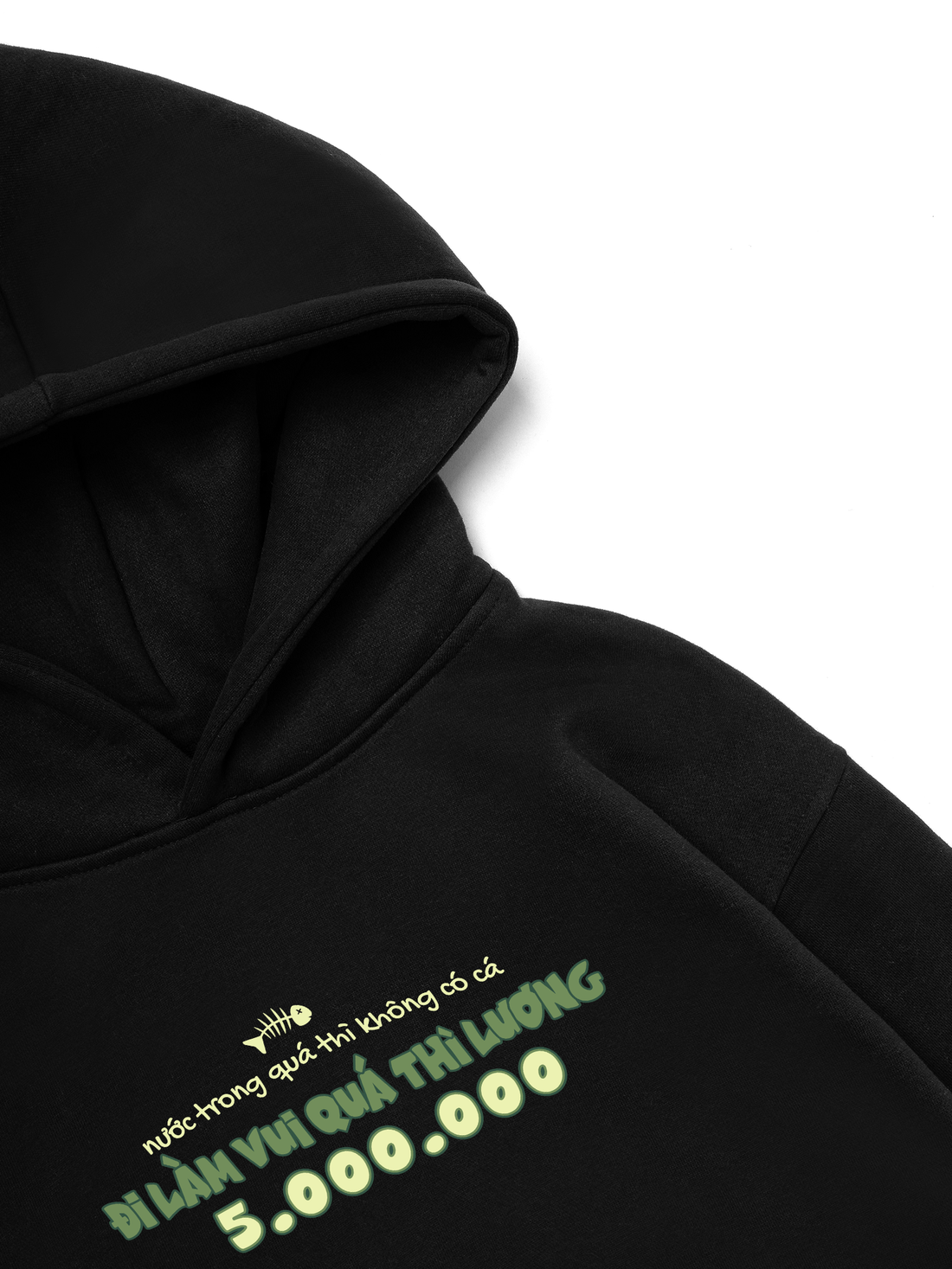 Nước Trong Thì Không Có Cá Hoodie