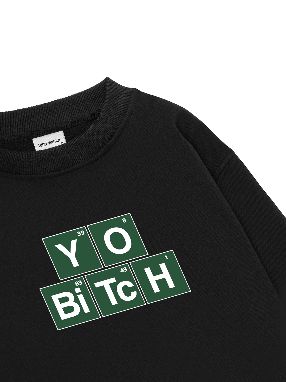 Yo Bitch Sweater