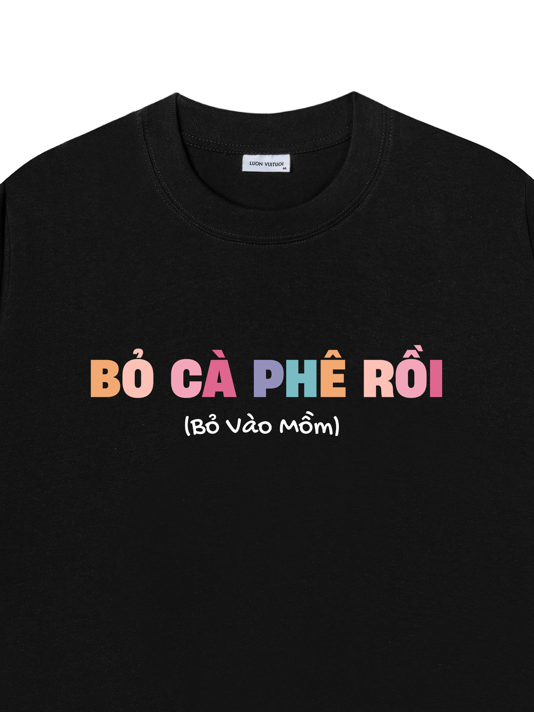 Áo Thun Bỏ Cà Phê Rồi