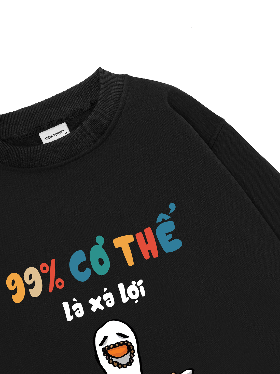 99% Cơ Thể Là Xá Lợi Sweater