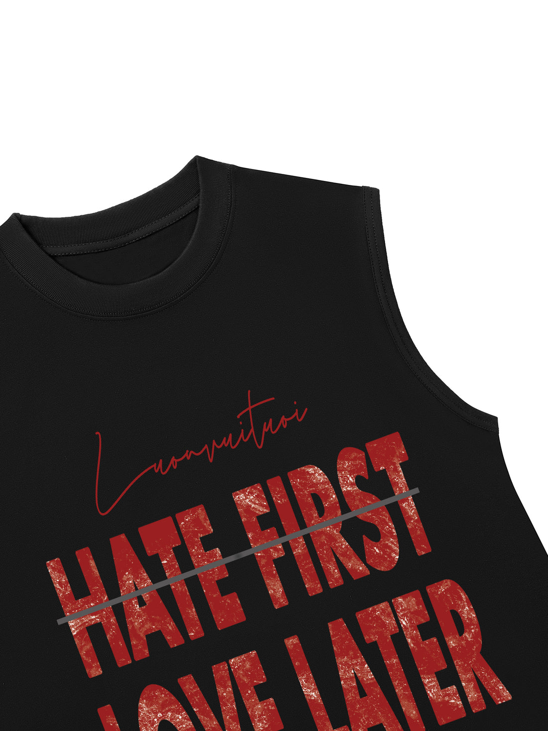 Áo Ba Lỗ Relaxed Fit Hate First Love Later