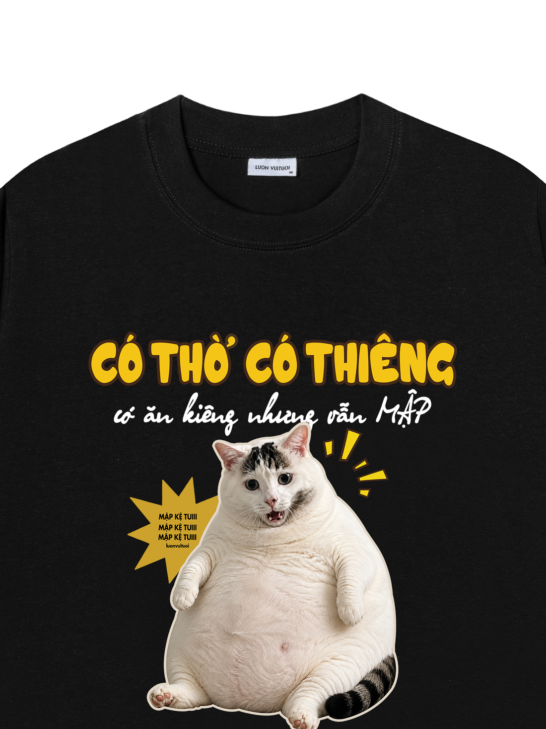 Áo Thun  Có Thờ Có Thiêng  Có Ăn Kiêng Nhưng Vẫn Mập