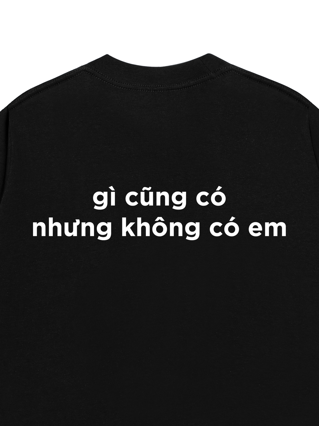 Áo Thun Gì Cũng Có Nhưng Không Có Em