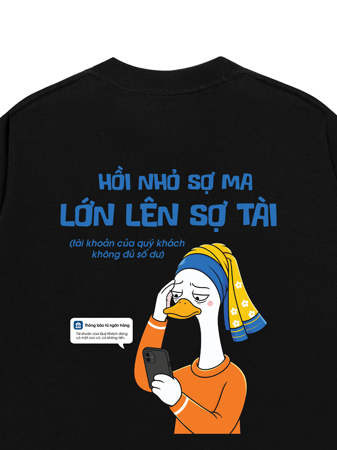 Áo Thun Vịt Lisa - Hồi Nhỏ Sợ Ma Lớn Lên Sợ Tài