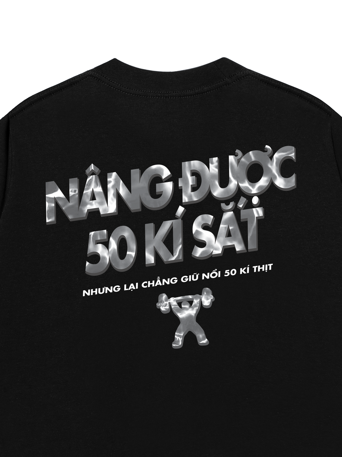 Áo Thun Nâng Được 50 Kí Sắt - Nhưng Không Giữ Nổi 50 Kí Thịt