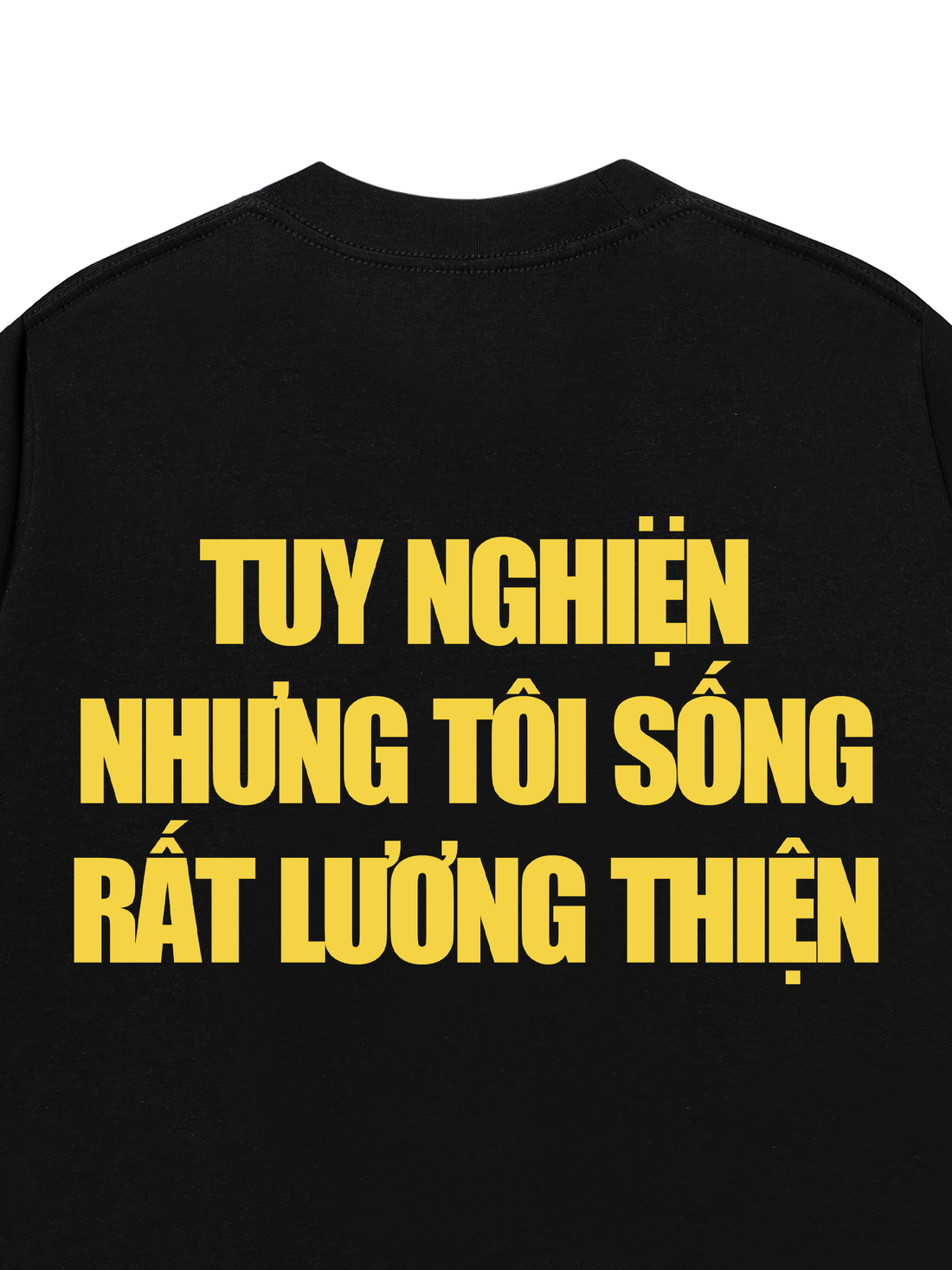 Áo Thun Tôi Sống Rất Lương Thiện
