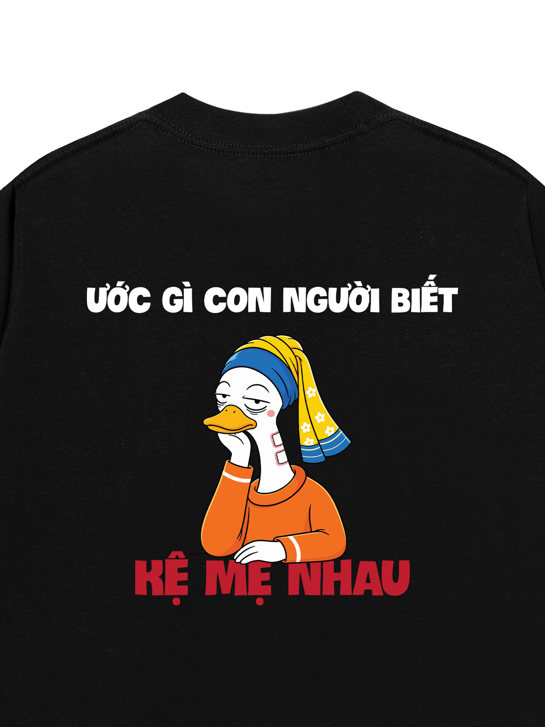 Áo Thun Vịt Lisa - Ước Gì Con Người Biết Kệ Mẹ Nhau