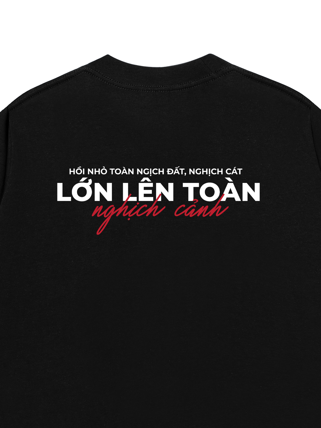 Áo Thun Lớn Lên Toàn Nghịch Cảnh