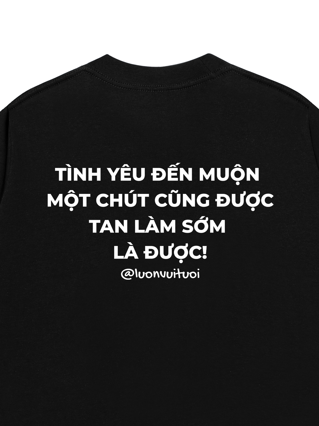 Áo Thun Tan Làm Sớm Là Được