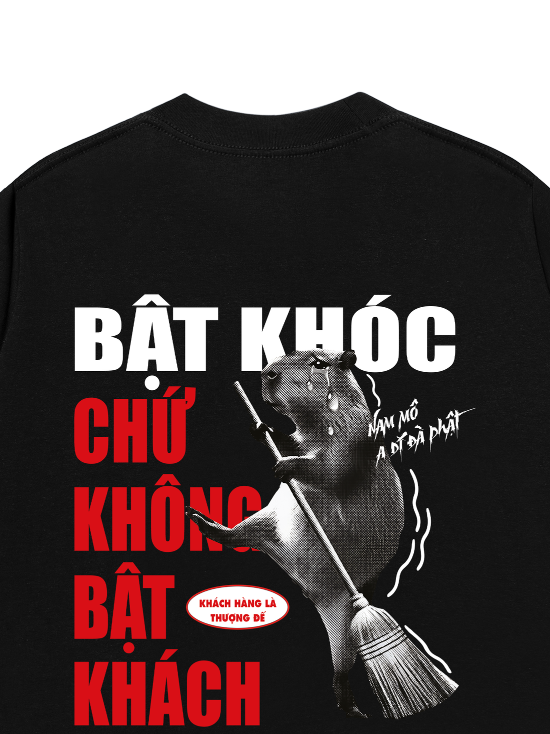 Áo Thun Bật Khóc Chứ Không Bật Khách