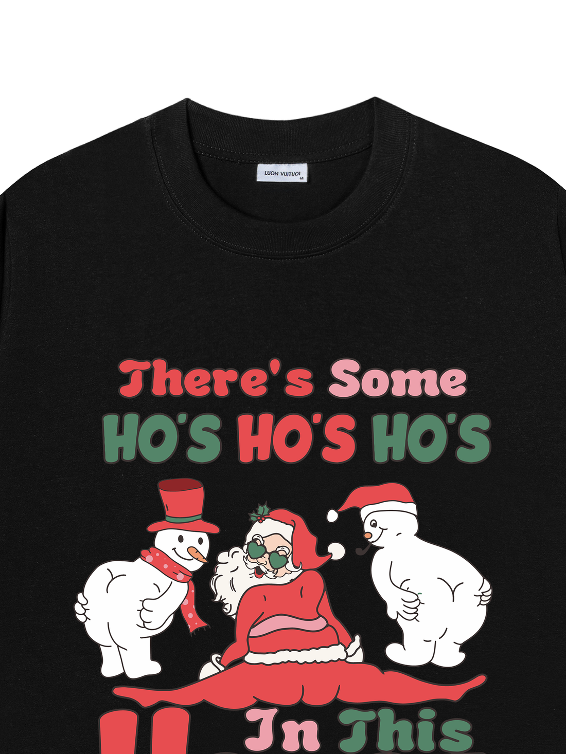 Áo Thun There's Some Ho's