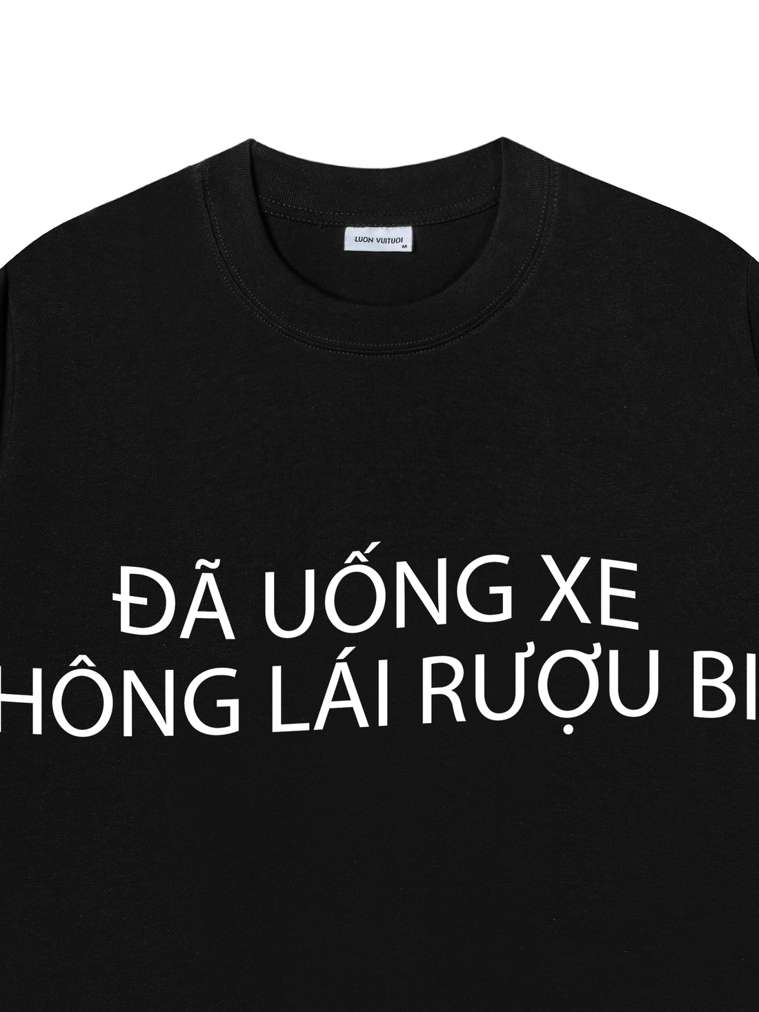 Áo Thun ĐÃ UỐNG XE KHÔNG LÁI RƯỢU BIA