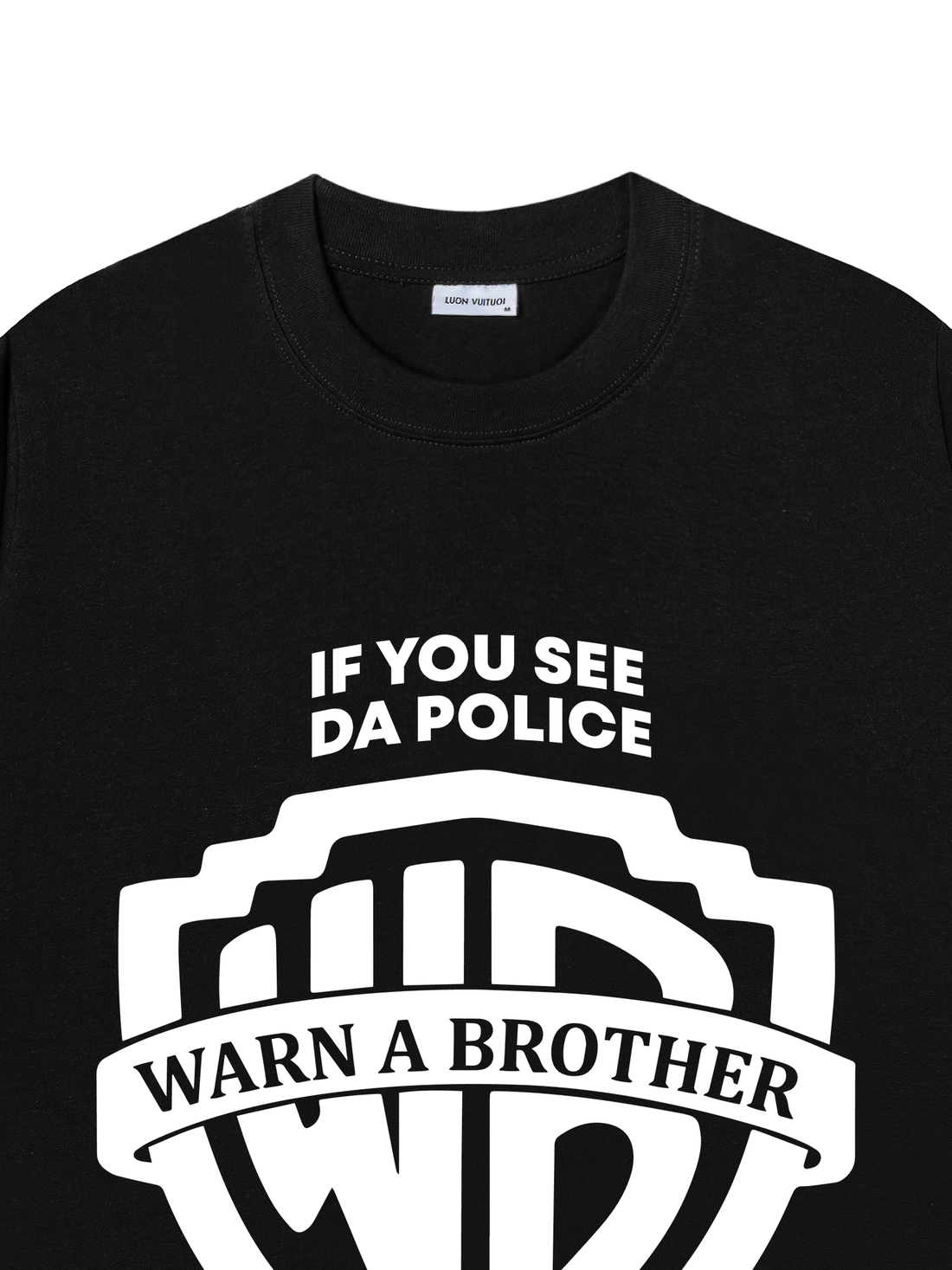 Áo Thun If You See Da Police