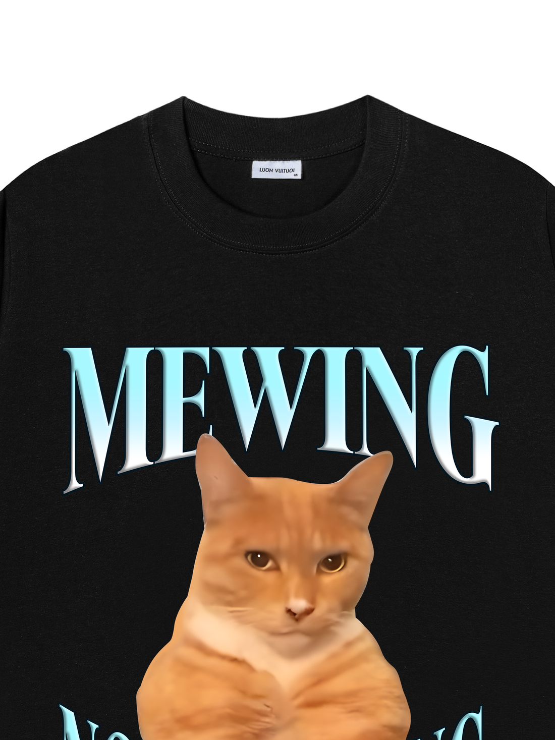 Áo Thun Mewing Not Meowing