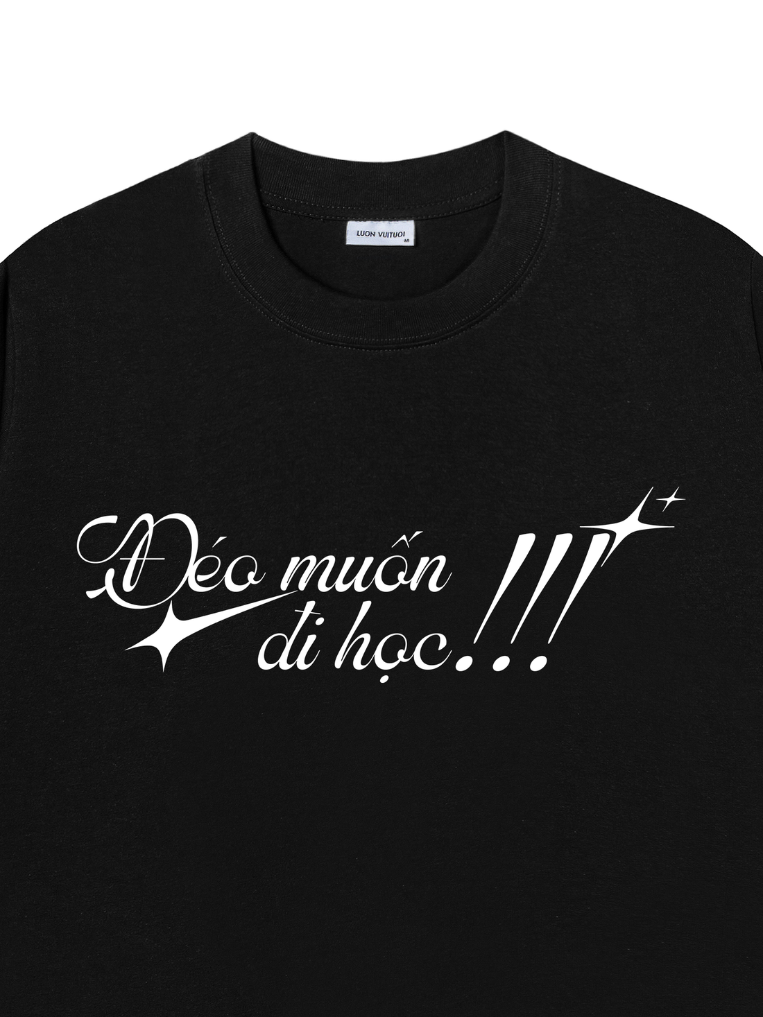 Áo Thun Đéo Muốn Đi Học