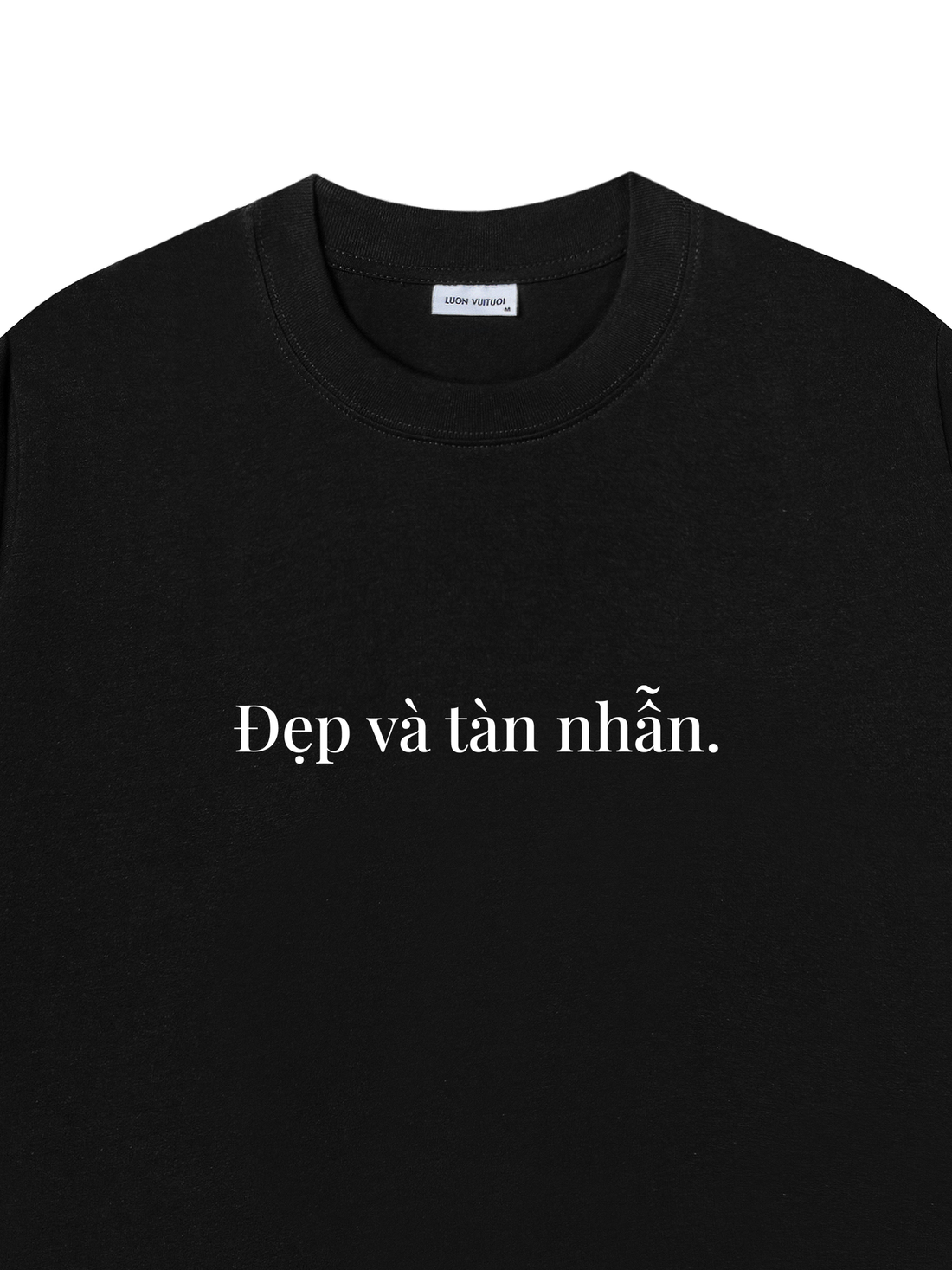 Áo Thun Đẹp Và Tàn Nhẫn