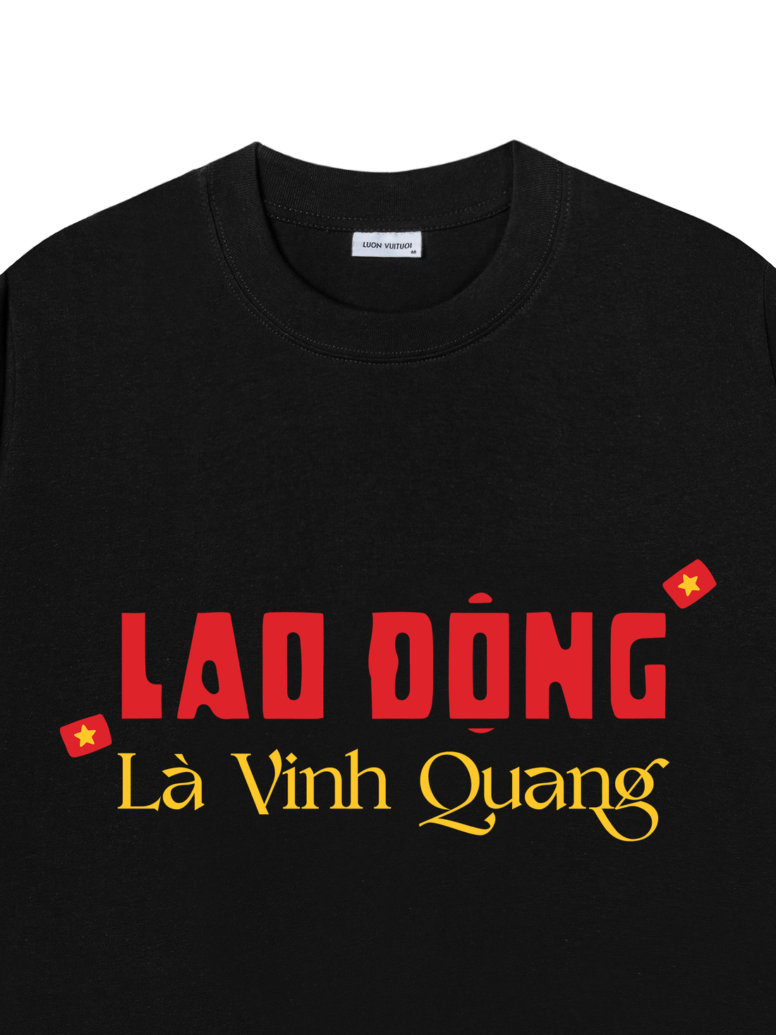 Áo Thun Yêu Nước Lao Động Là Vinh Quang