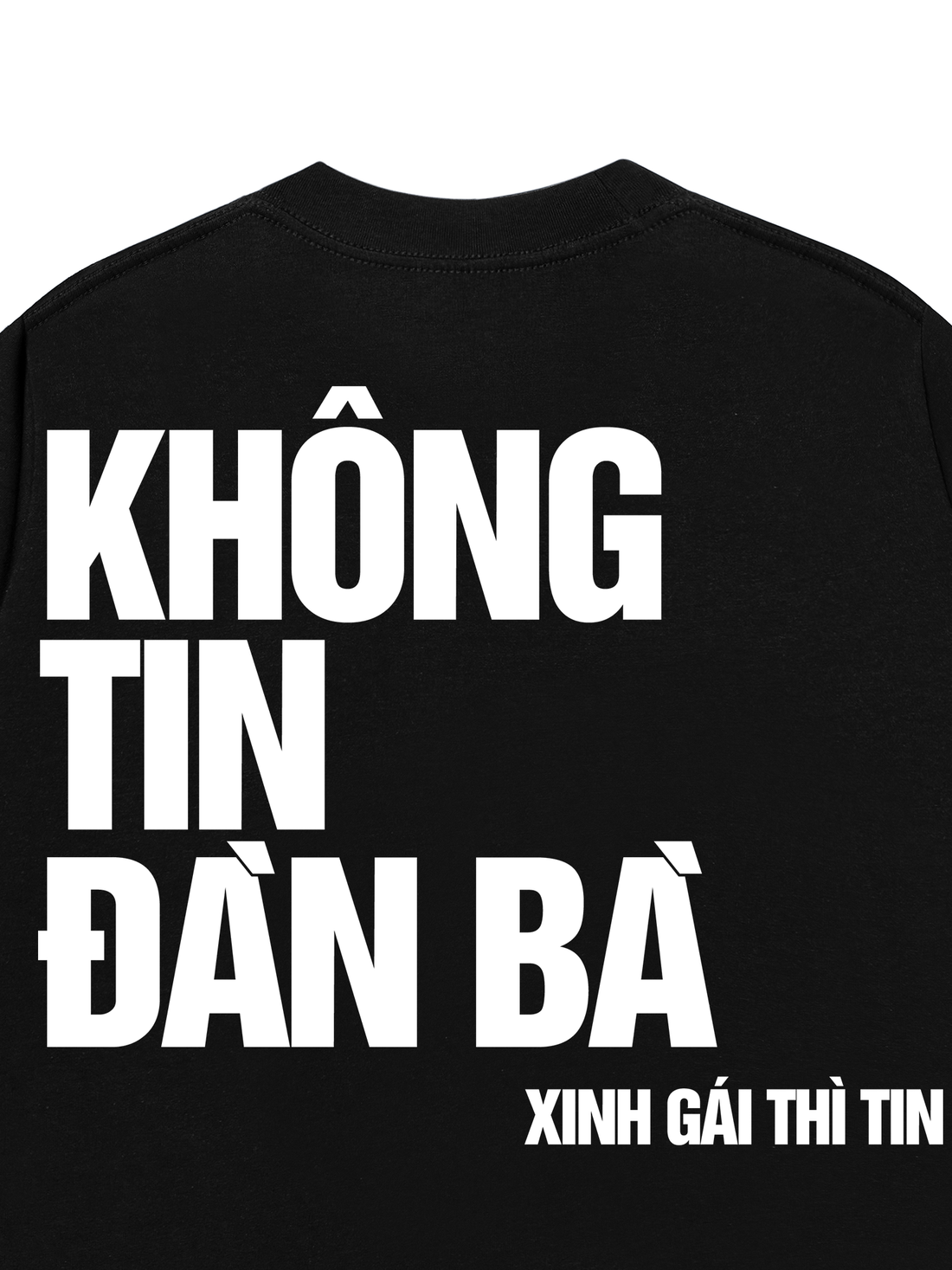 Áo Thun Không Tin Đàn Bà