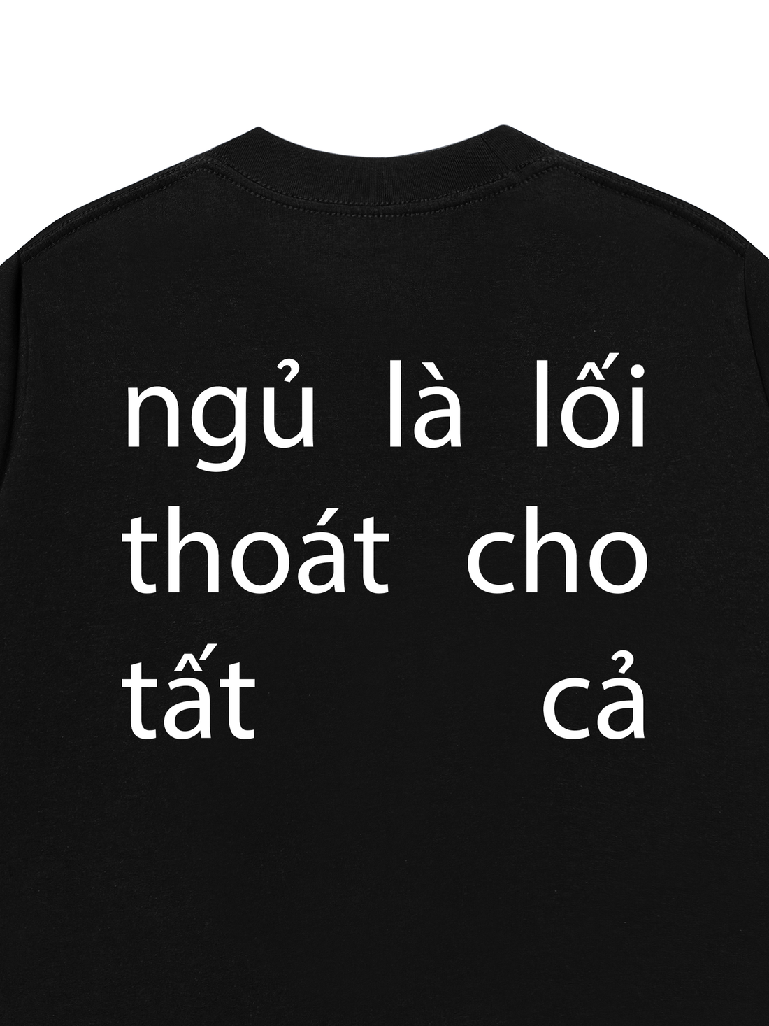 Áo Thun Ngủ Là Lối Thoát