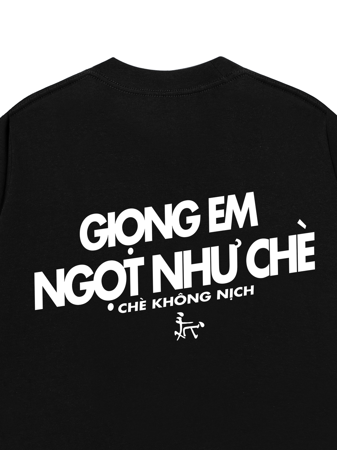 Áo Thun Giọng Em Ngọt Như Chè - Chè Không Nịch